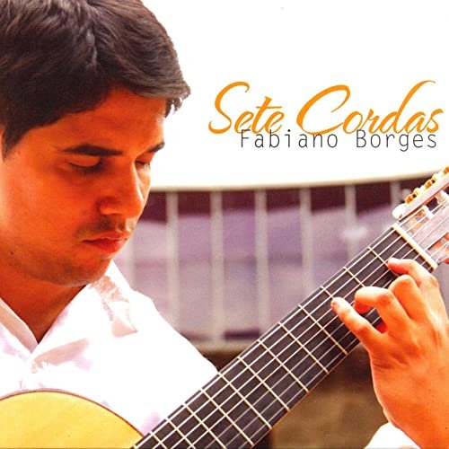 Fabiano Borges - Sete Cordas (2011)