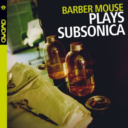 Barber Mouse - Plays Subsonica (feat. Samuel) (2012) [.flac 24bit/44.1kHz]