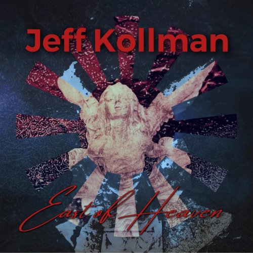 Jeff Kollman - East of Heaven (2021)