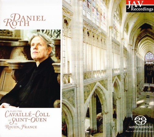 Daniel Roth - Cavaille-Coll organ at Saint-Ouen in Rouen (2007) [SACD]