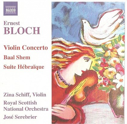 Zina Schiff - Ernest Bloch: Violin Concerto, Baal Shem, Suite Hebraique (2007) CD-Rip