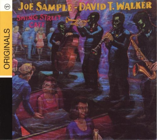 Joe Sample & David T Walker - Swing Street Cafe (1981) FLAC