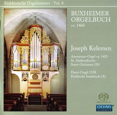 Joseph Kelemen - Buxheimer Orgelbuch: Die RöhreSuddeutsche Orgelmeister, Vol. 4 (2010) [SACD]