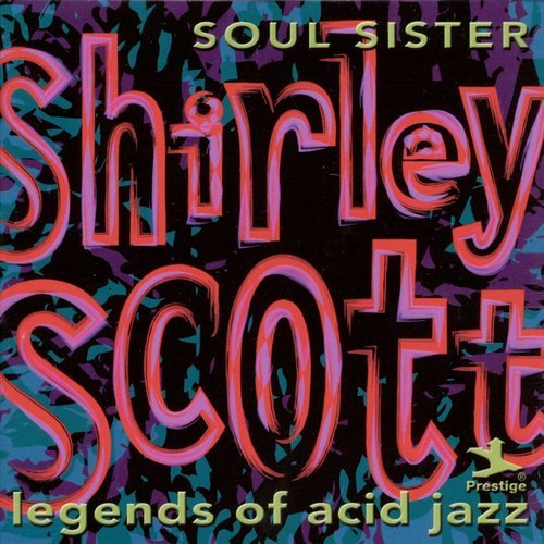 Shirley Scott - Soul Sister (Legends of Acid Jazz) (1999)