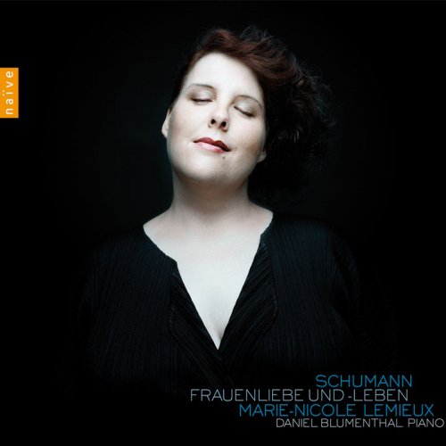 Marie-Nicole Lemieux, Daniel Blumenthal - Schumann: Frauenliebe und Leben (2009)