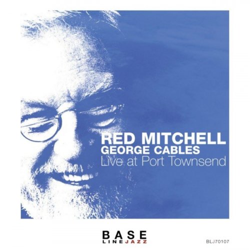 Red Mitchell & George Cables - Live at Port Townsend (2021)