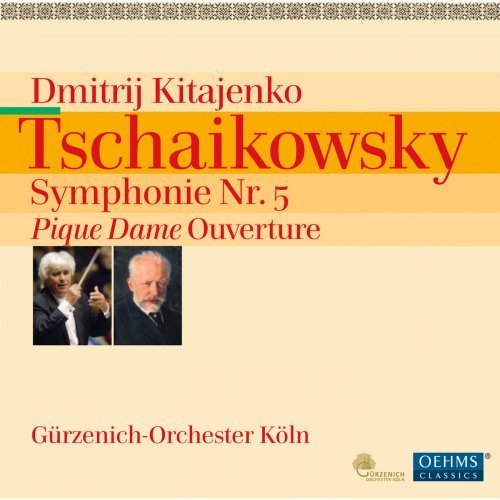 Gürzenich-Orchester Köln, Dimitri Kitajenko - Tchaikovsky: Symphonie Nr. 5 (2012)