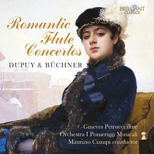 Ginevra Petrucci, Orchestra I Pomeriggi Musicali & Maurizio Ciampi - Dupuy & Büchner: Romantic Flute Concertos (2015)