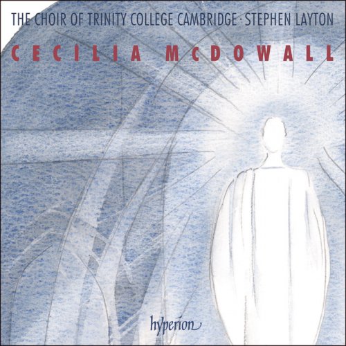 Trinity College Choir Cambridge & Stephen Layton - McDowall: Sacred choral music (2021)
