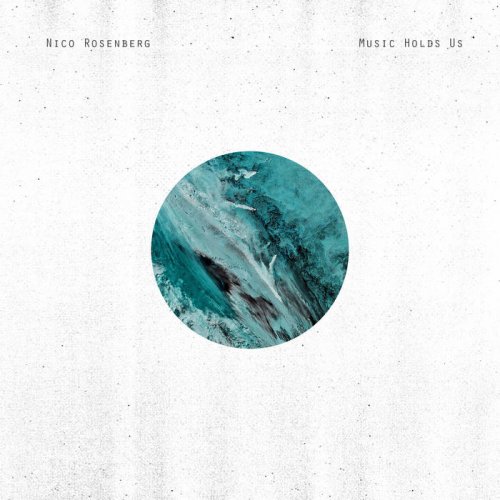 Nico Rosenberg - Music Holds Us (2020)