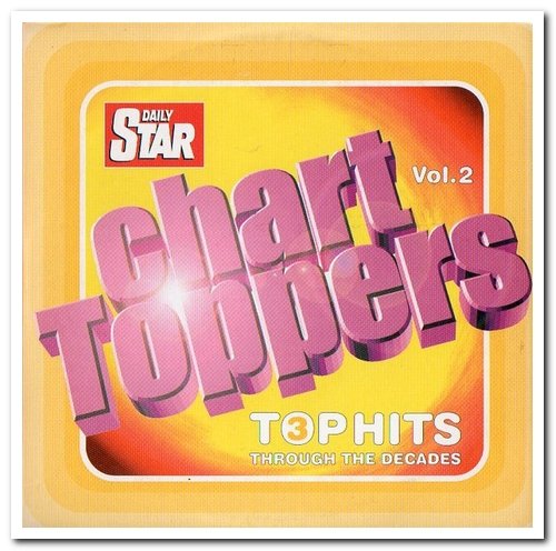 VA - Chart Toppers Vol. 1 & 2 (Top Hits Through The Decades) (2004)