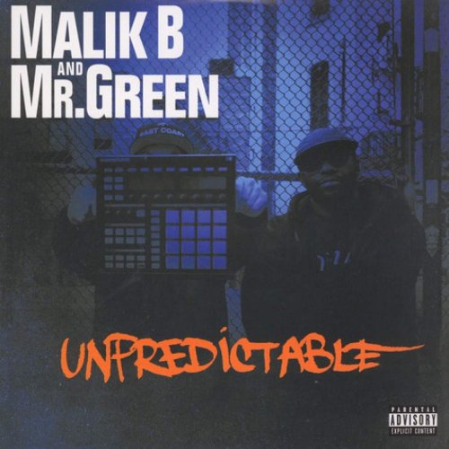 Malik B and Mr. Green - Unpredictable (2015)