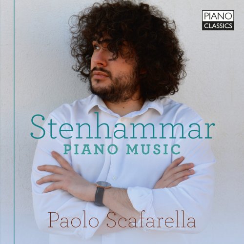 Paolo Scafarella - Stenhammar: Piano Music (2021) [Hi-Res]