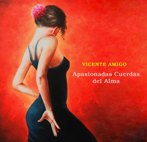 Vicente Amigo - Apasionadas Cuerdas del Alma (2015) CD-Rip