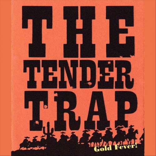 The Tender Trap - Gold Fever! (2021)