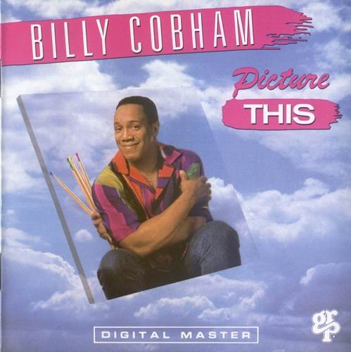 Billy Cobham - Picture This (1987) CD Rip