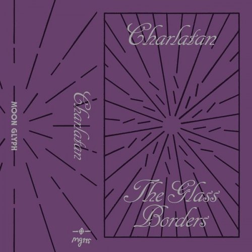 Charlatan - The Glass Borders (2021) FLAC