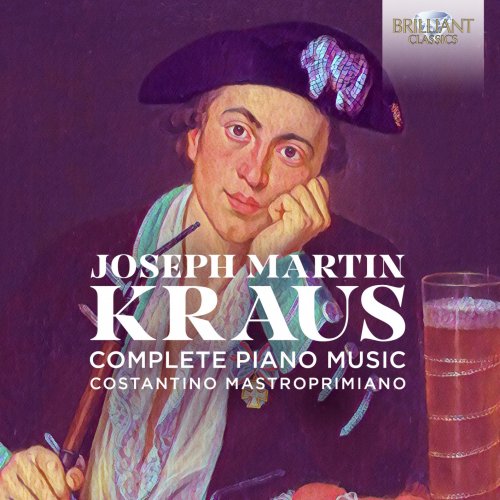 Costantino Mastroprimiano - Kraus: Complete Piano Music (2021) [Hi-Res]