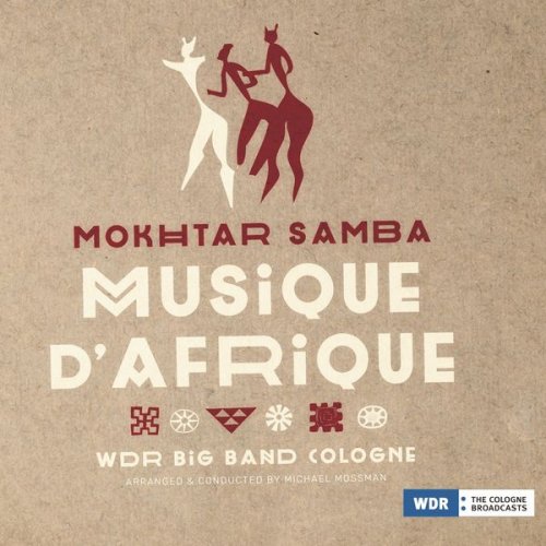 Mokhtar Samba & WDR Big Band Cologne - Musique d'Afrique (2016) [Hi-Res]