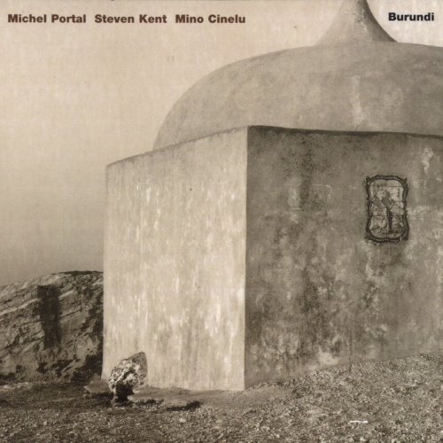 Michel Portal, Stephen Kent, Mino Cinelu - Burundi (2000)