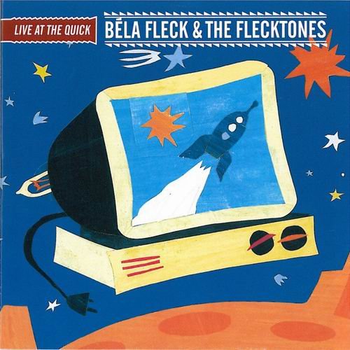 Bela Fleck And & Flecktones - Live At The Quick (2002)