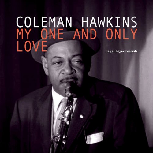 Coleman Hawkins - My One and Only Love (2017)