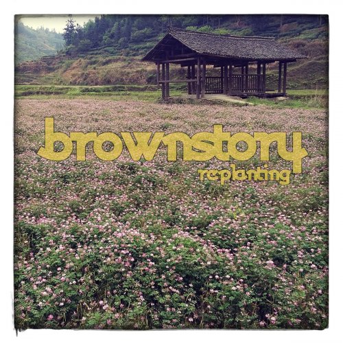 Brownstory - Replanting (2021)