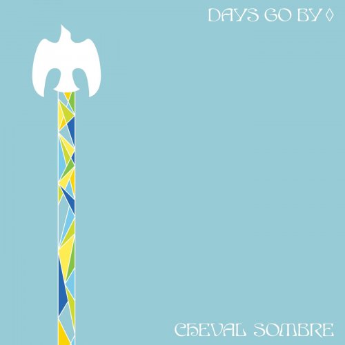 Cheval Sombre - Days Go By (2021)