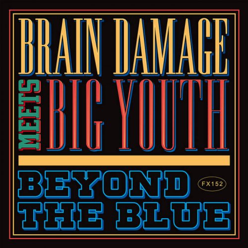 Brain Damage, Big Youth - Beyond the Blue (2021) [Hi-Res]