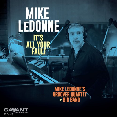 Mike LeDonne - It's All Your Fault (2021) [Hi-Res]