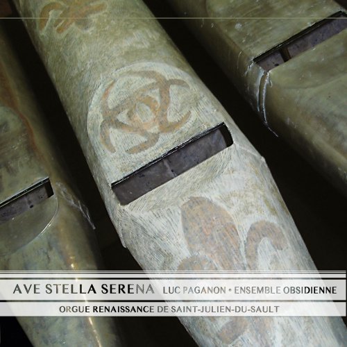 Luc Paganon, Emmanuel Bonndot, Ensemble Obsidienne - Ave stella serena (2012) [Hi-Res]
