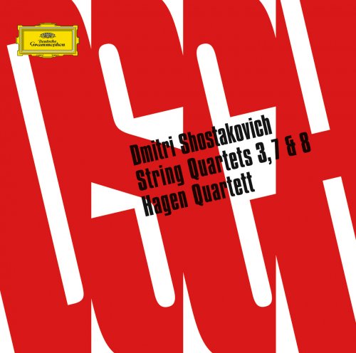 Hagen Quartett - Shostakovich: String Quartets Nos. 3, 7 & 8 (2006)