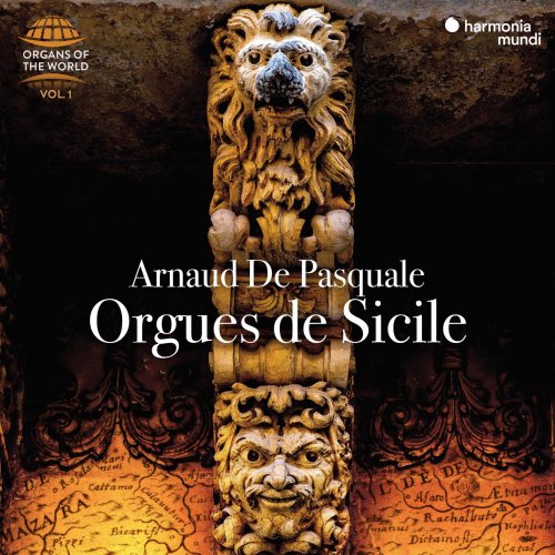 Arnaud De Pasquale - Orgues de Sicile (Organs of the World, Vol. 1) (2021) [Hi-Res]