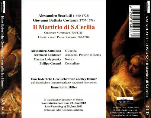 Eine liederliche Gesellschaft von allerley Humor, Constantin Hiller - A.Scarlatti & Costanzi: Il Martirio di S. Cecilia (1708/1725) (2002)