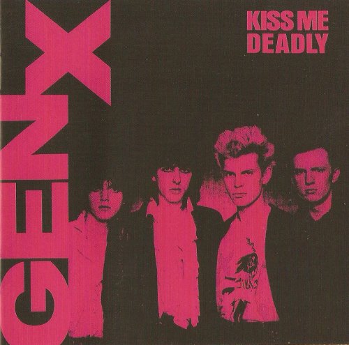 Generation X - Kiss Me Deadly (1981) [2005]