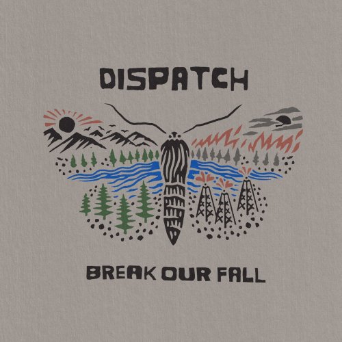 Dispatch - Break Our Fall (2021) [Hi-Res]