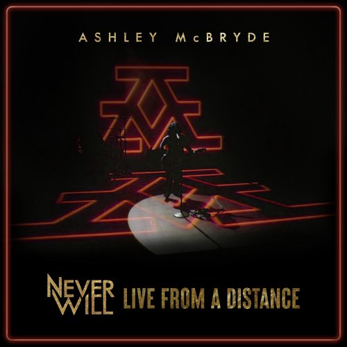 Ashley McBryde - Never Will: Live From A Distance (2021) [Hi-Res]
