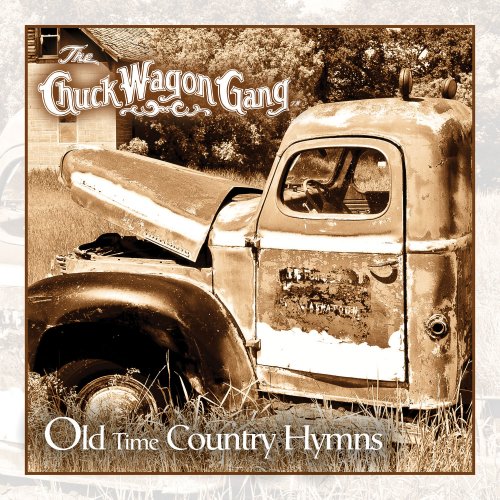 Chuck Wagon Gang - Old Time Country Hymns (2016)