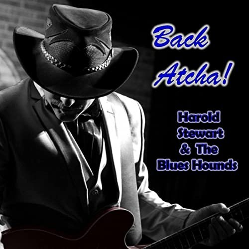 Harold Stewart & The Blues Hounds - Back Atcha! (2021)