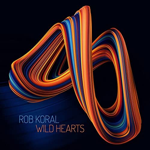 Rob Koral, Pete Whittaker, Jeremy Stacey - Wild Hearts (2021)