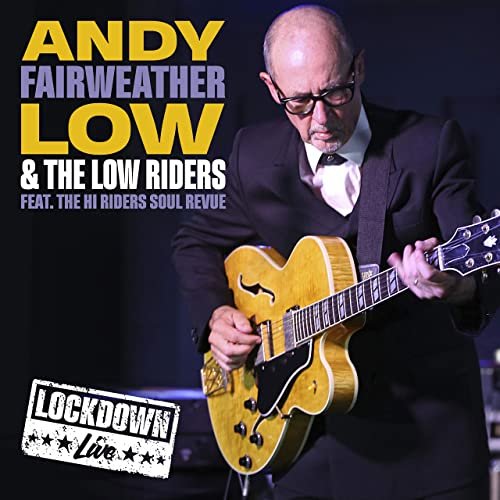 Andy Fairweather Low & The Low Riders - Lockdown Live (2021)