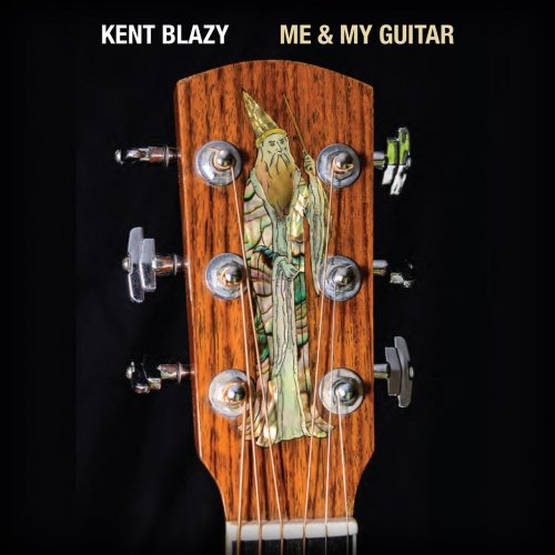 Kent Blazy - Me And My Guitar (2021)