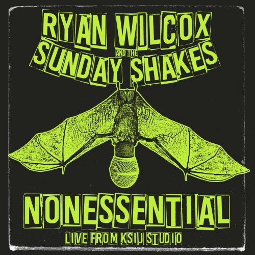 Ryan Wilcox & The Sunday Shakes - Nonessential (2021)