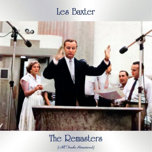 Les Baxter - The Remasters (All Tracks Remastered) (2021)