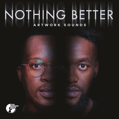 Artwork Sounds - Nothing Better (2021)