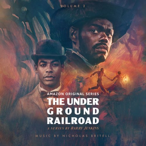 Nicholas Britell - The Underground Railroad: Volume 2 (Amazon Original Series Score) (2021) [Hi-Res]