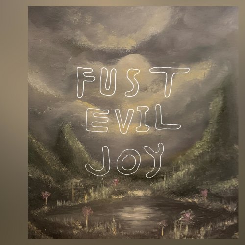 Fust - Evil Joy (2021)