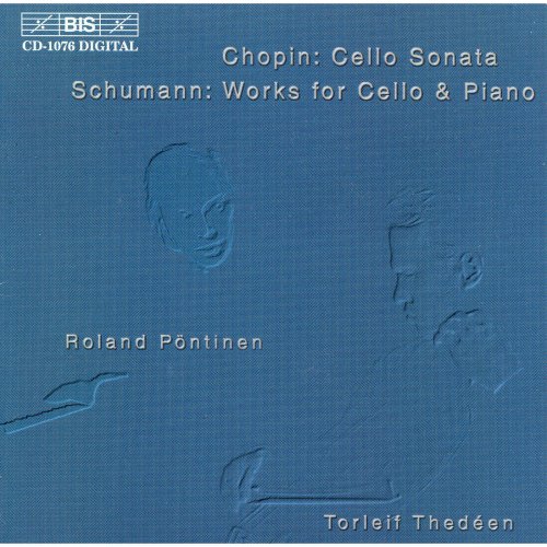Torleif Thedéen, Roland Pöntinen - Chopin & Schumann: Works for Cello & Piano (2002) Hi-Res