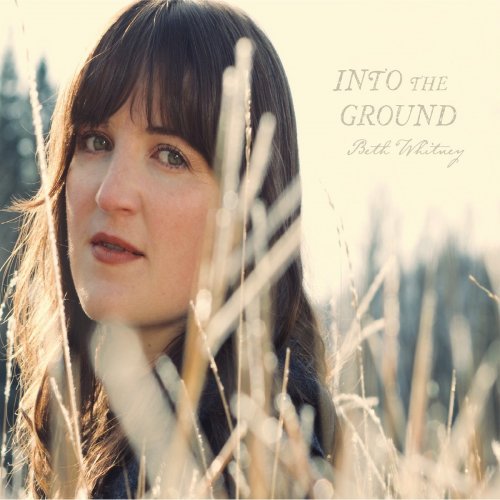 Beth Whitney - Into the Ground (2021)
