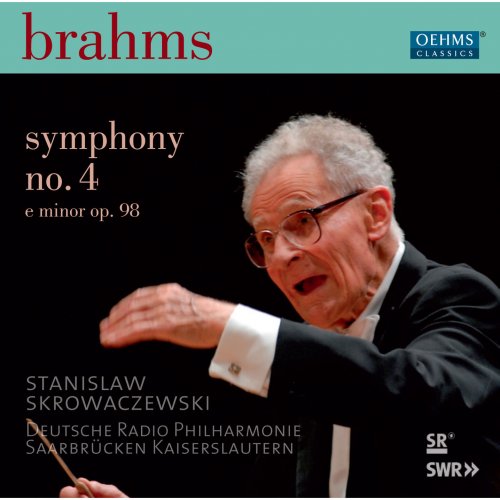 Deutsche Radio Philharmonic Saarbrucken Kaiserslautern, Stanislaw Skrowaczewski - Brahms: Symphony No. 4 in E minor, Op. 98 (2013)